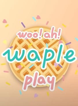 [WAPLE?] woo!ah!