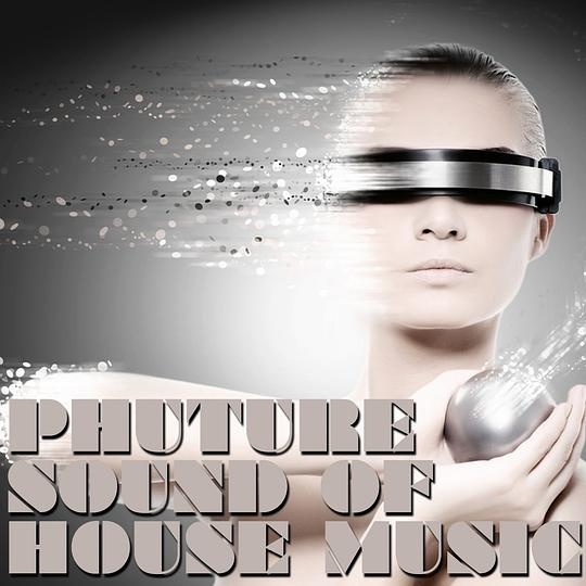 Phuture Sound of House Music