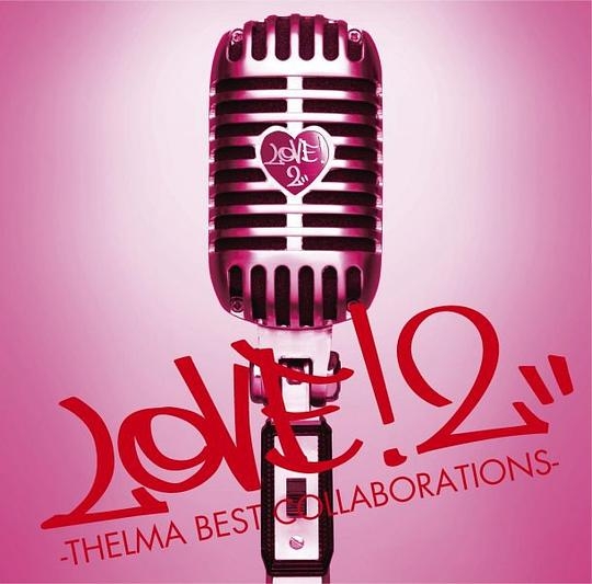 LOVE!2-THELMA BEST COLLABORATIONS-