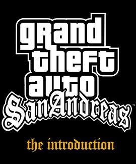 Grand Theft Auto: San Andreas - The Introduction