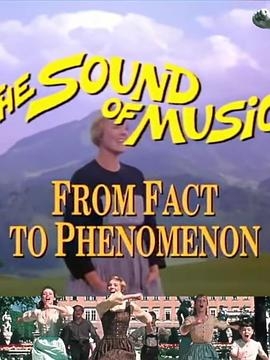 The Sound of Music: From Fact to Phenomenon