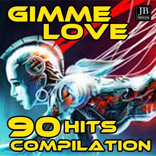 Gimme Love(90 Hits Compilation Il Meglio Degli Anni 90 Dance)
