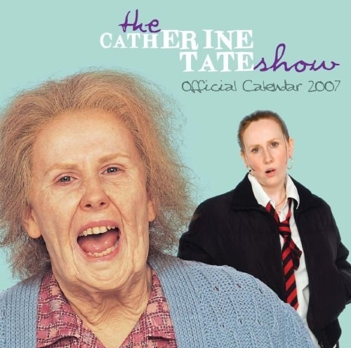 Official Catherine Tate Calendar 2007