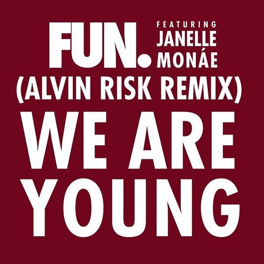 We Are Young (Alvin Risk Remix)