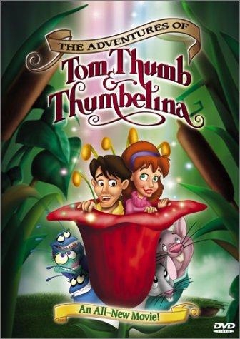 The Adventures of Tom Thumb & Thumbelina