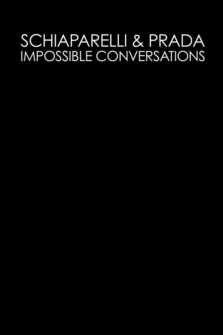 Schiaparelli & Prada: Impossible Conversations