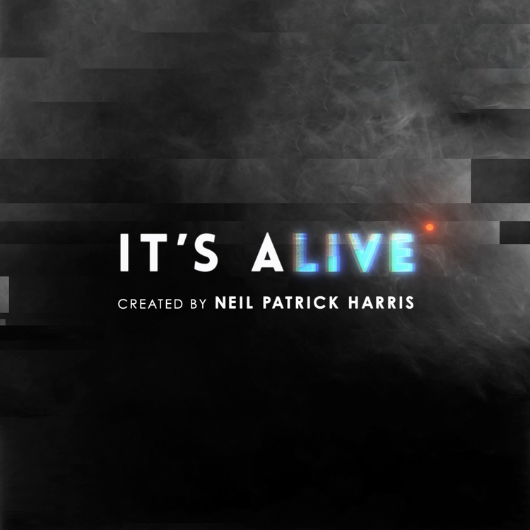 It's Alive Created by Neil Patrick Harris