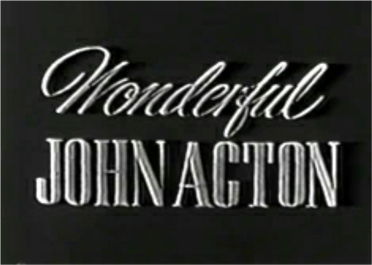 The Wonderful John Acton