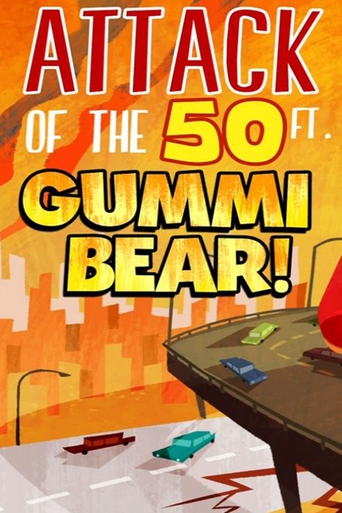 Attack of the 50 Ft. Gummi Bear!