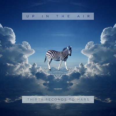 30 Seconds to Mars: Up in the Air