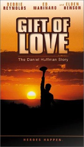 Gift of Love: The Daniel Huffman Story