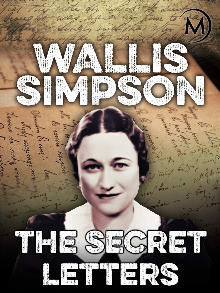 Wallis Simpson: The Secret Letters