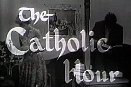 The Catholic Hour