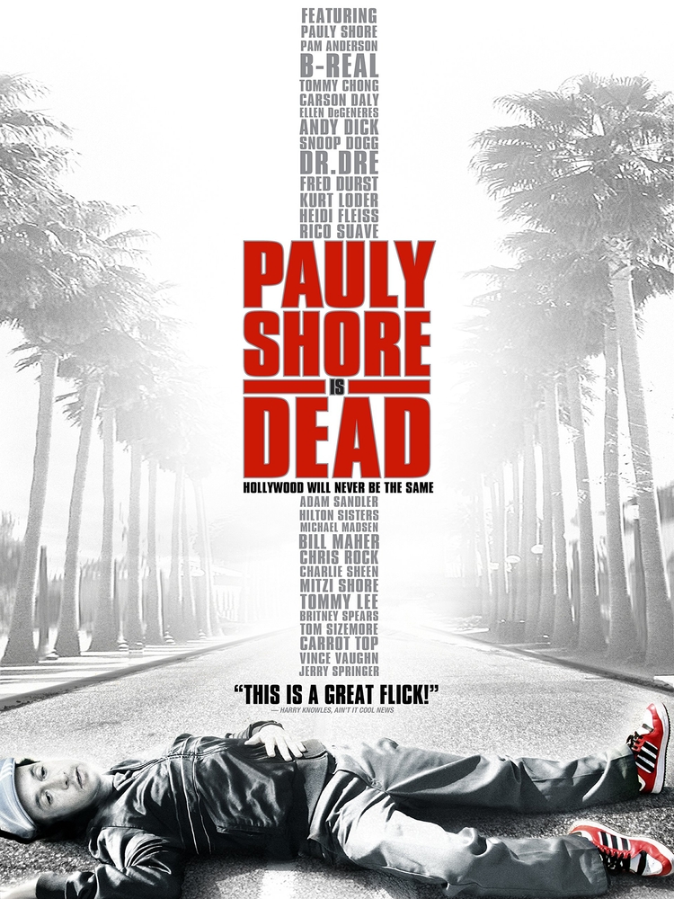 Pauly Shore Is Dead