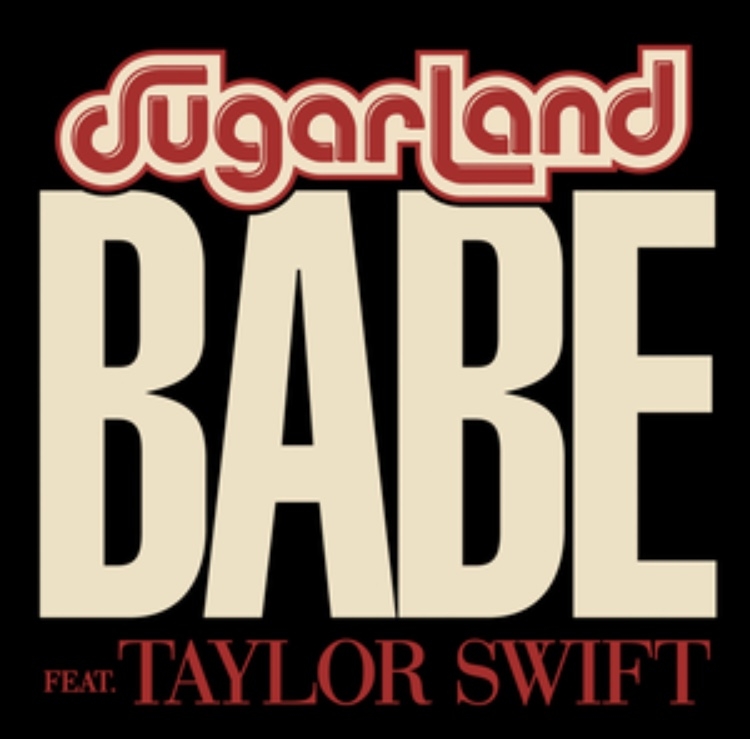 Sugarland Feat. Taylor Swift: Babe