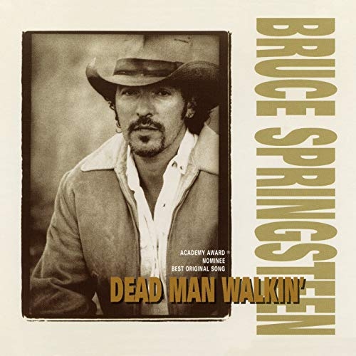 Bruce Springsteen: Dead Man Walkin'