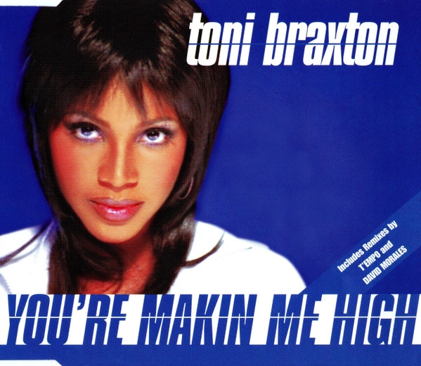 Toni Braxton: You're Makin' Me High