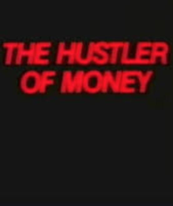 The Hustler of Money