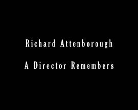 理查德·阿滕伯勒：一位导演的回忆