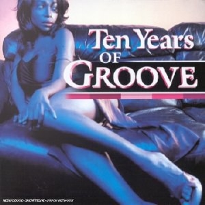 Ten Years Of Groove