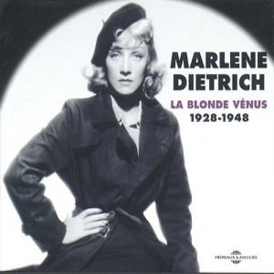 Marlène Dietrich - La blonde Vénus 1928-1948