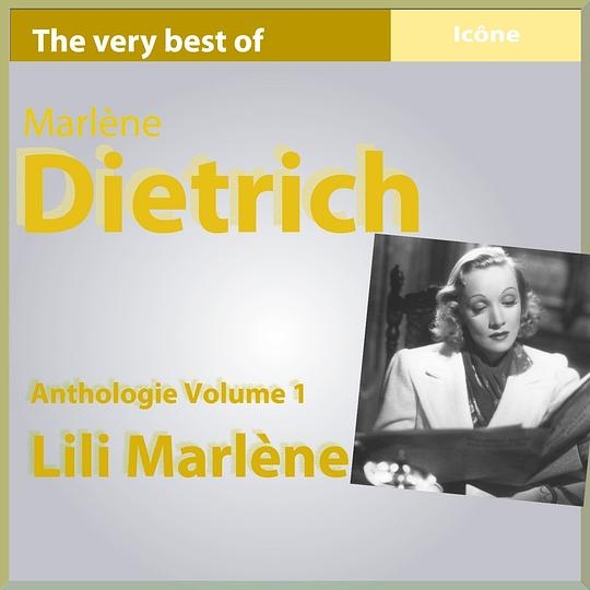 The Very Best of Marlene Dietrich, Vol. 1: Lili Marlène
