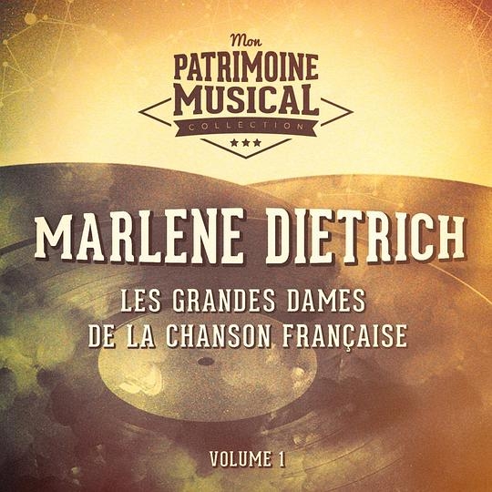 Les Grandes Dames De La Chanson Française: Marlene Dietrich, Vol. 1