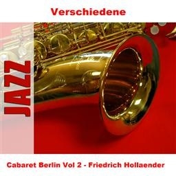 Cabaret Berlin Vol 2 - Friedrich Hollaender
