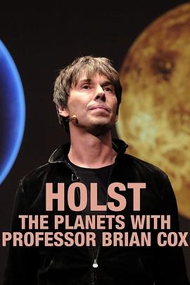 Brian Cox on Holst’s The Planets