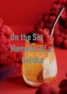 On the Set: Memoirs of a Geisha