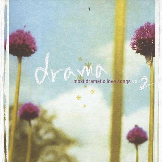 Drama Most Dramatic Love Songs Vol.2