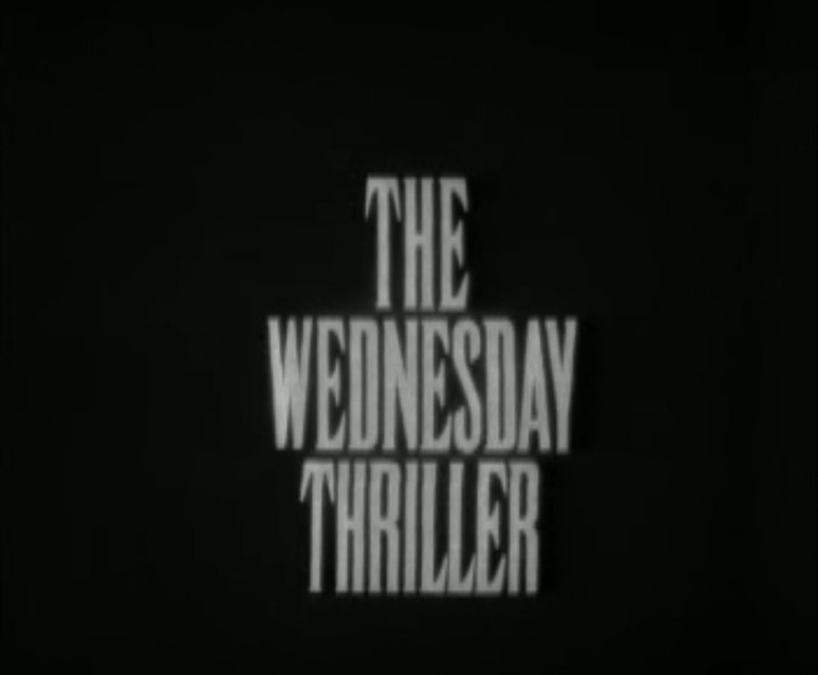 The Wednesday Thriller