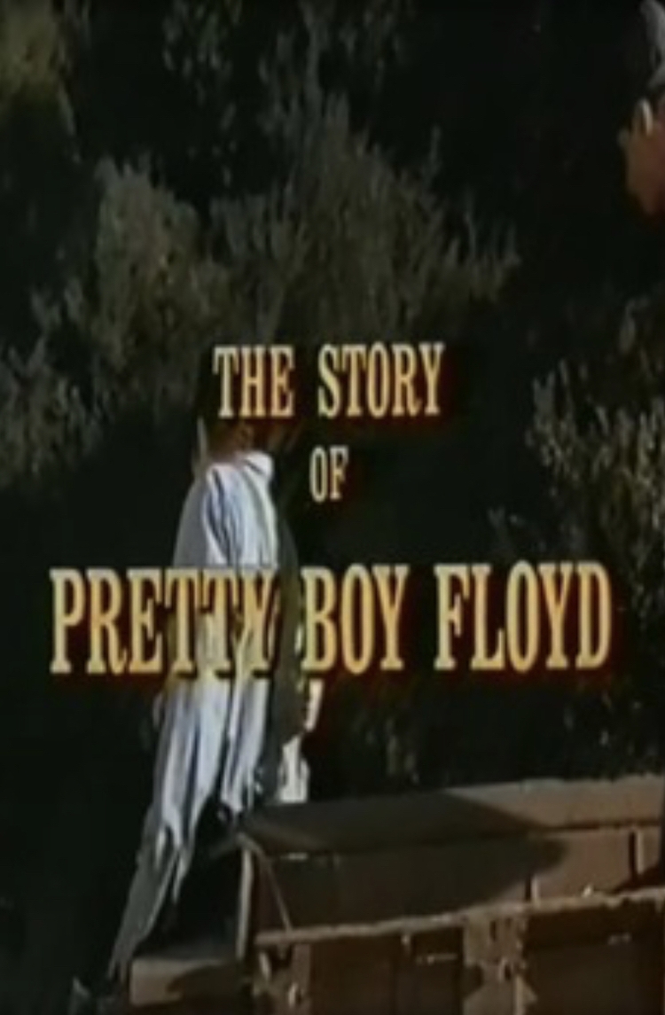 The Story of Pretty Boy Floyd
