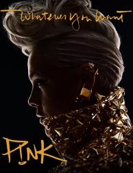 P!nk: Whatever You Want