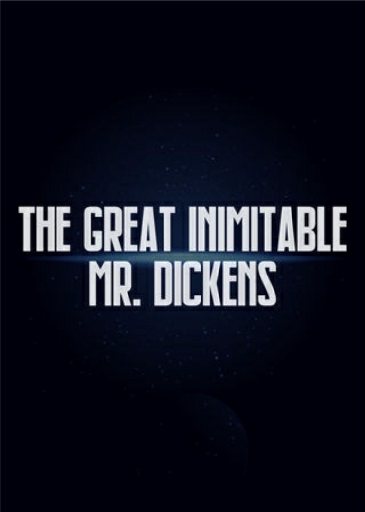 The Great Inimitable Mr. Dickens