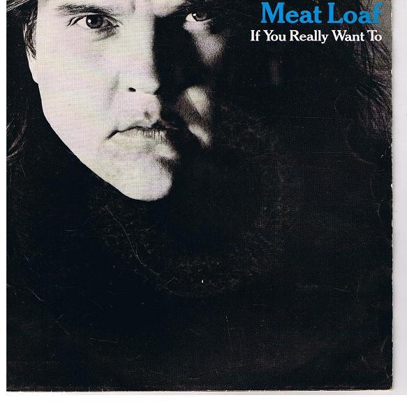 Meat Loaf: If You Really Want To