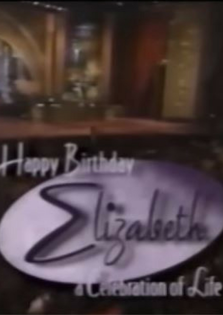Happy Birthday Elizabeth: A Celebration of Life