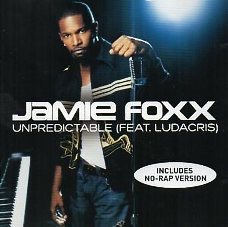 Jamie Foxx Feat. Ludacris: Unpredictable